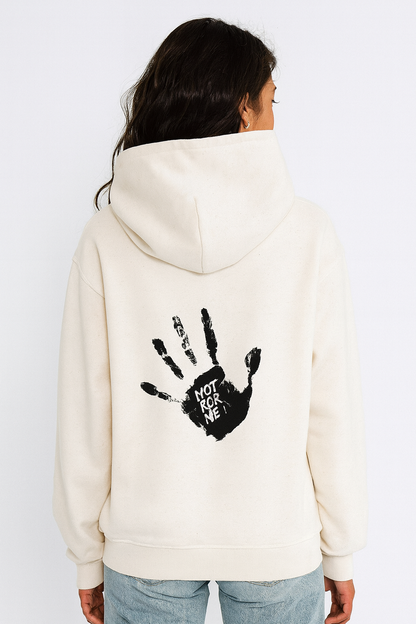 NOT FOR ME! Oversized Hoodie